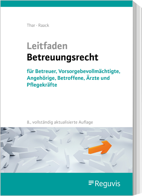 Leitfaden Betreuungsrecht - J&uuml;rgen Thar, Wolfgang Raack