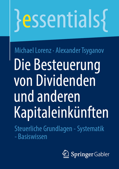 Die Besteuerung von Dividenden und anderen Kapitaleink&uuml;nften - Michael Lorenz, Alexander Tsyganov