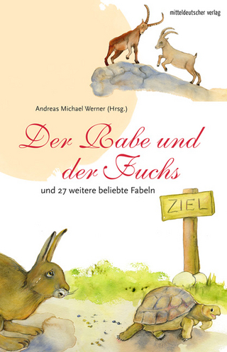 Der Rabe und der Fuchs&nbsp;– und 27 weitere beliebte Fabeln