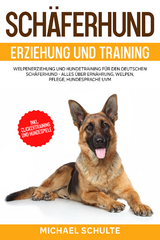Sch&auml;ferhund Erziehung und Training - Michael Schulte