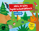 Schnipp, Schnipp, Hurra! Mein erstes Papierschneidebuch &ndash; Waldtiere - Pia von Miller
