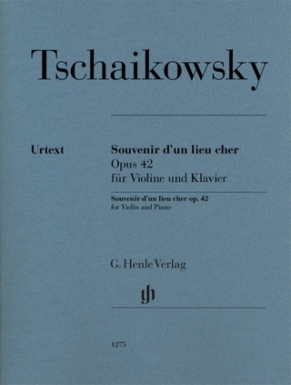 Peter Iljitsch Tschaikowsky - Souvenir d'un lieu cher op. 42 für Violine und Klavier