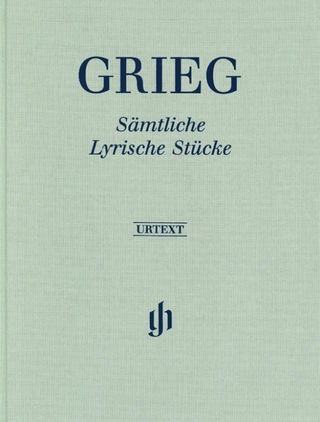Edvard Grieg - Sämtliche Lyrische Stücke