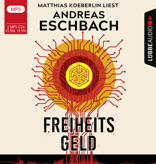 Freiheitsgeld - Andreas Eschbach; Matthias Koeberlin