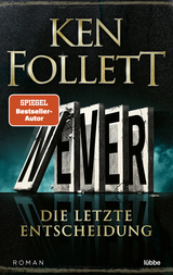 Never - Die letzte Entscheidung - Ken Follett