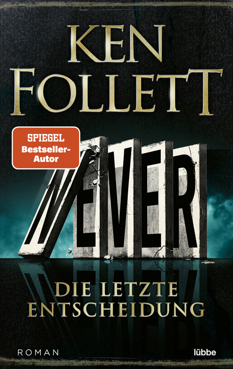 Never - Die letzte Entscheidung - Ken Follett