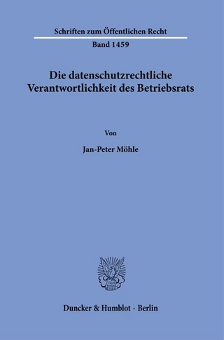 Die datenschutzrechtliche Verantwortlichkeit des Betriebsrats.