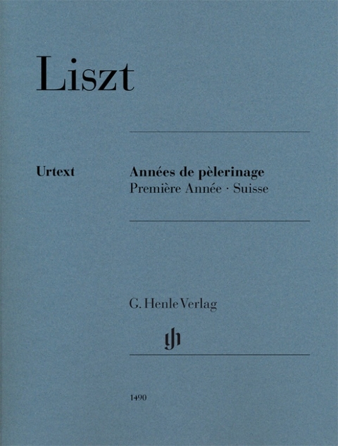 Franz Liszt - Ann&eacute;es de p&egrave;lerinage, Premi&egrave;re Ann&eacute;e - Suisse - 