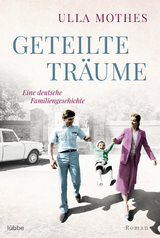 Geteilte Tr&auml;ume - Ulla Mothes