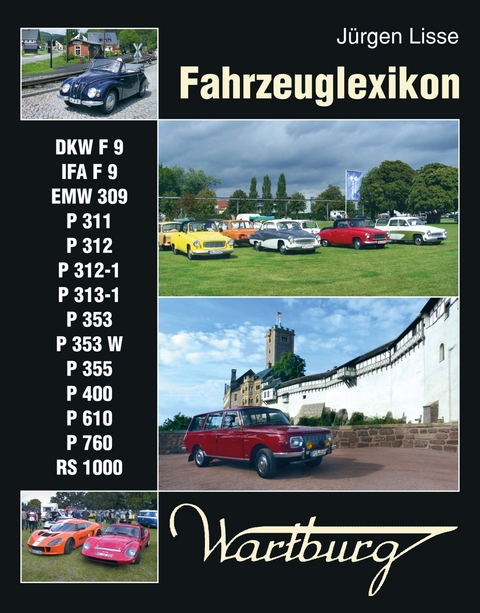 Fahrzeuglexikon Wartburg - J&uuml;rgen Lisse