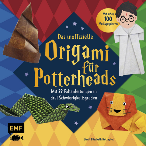 Das inoffizielle Origami f&uuml;r Potterheads - Birgit Elisabeth Holzapfel