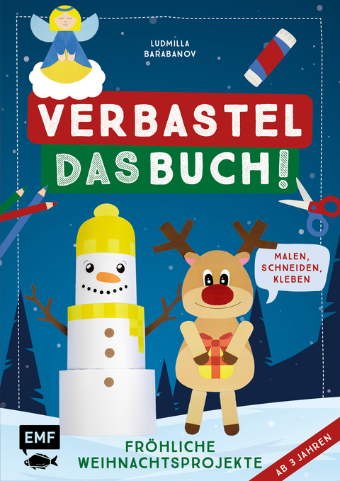 Verbastel das Buch! Fr&ouml;hliche Weihnachtsprojekte (ab 3 Jahren) - Ludmilla Barabanov