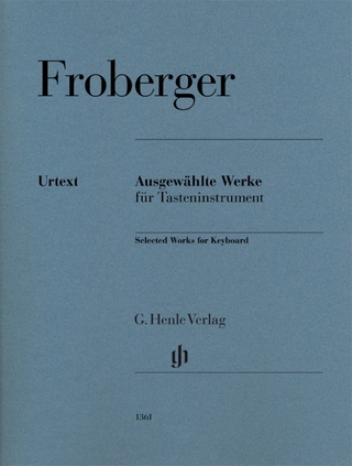 Johann Jacob Froberger - Ausgewählte Werke für Tasteninstrument