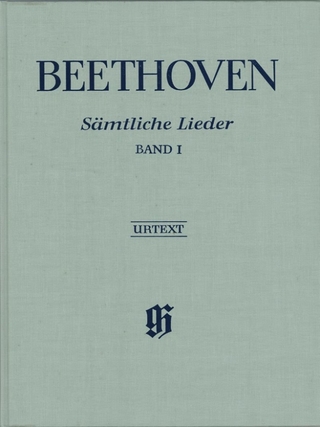 Ludwig van Beethoven - Sämtliche Lieder und Gesänge mit Klavier, Band I