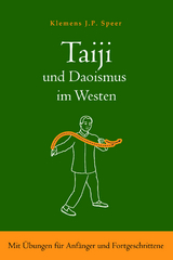 Taiji und Daoismus im Westen - Klemens J.P. Speer