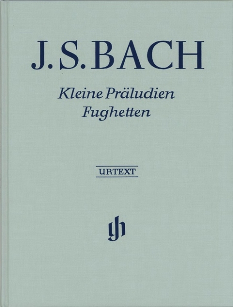 Johann Sebastian Bach - Kleine Pr&auml;ludien und Fughetten - 
