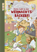 Dicke Luft in der Weihnachtsb&auml;ckerei - Anne Scheller