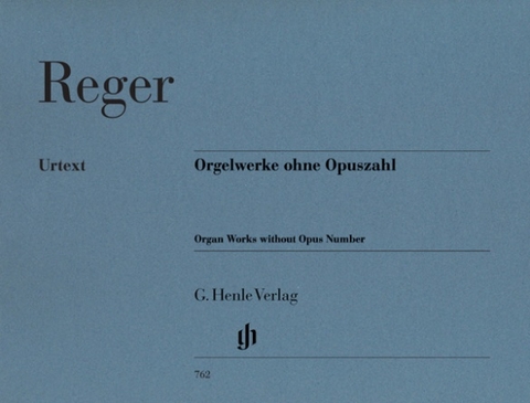 Max Reger - Orgelwerke ohne Opuszahl - 