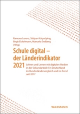 Schule digital &ndash; der L&auml;nderindikator 2021 - 