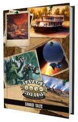 Savage Worlds - Savage Tales - Matthew Cutter, John Michael Goff, Owen Lean, Shane Lacy Hensley, Tracy Sizemore, Jay Teller