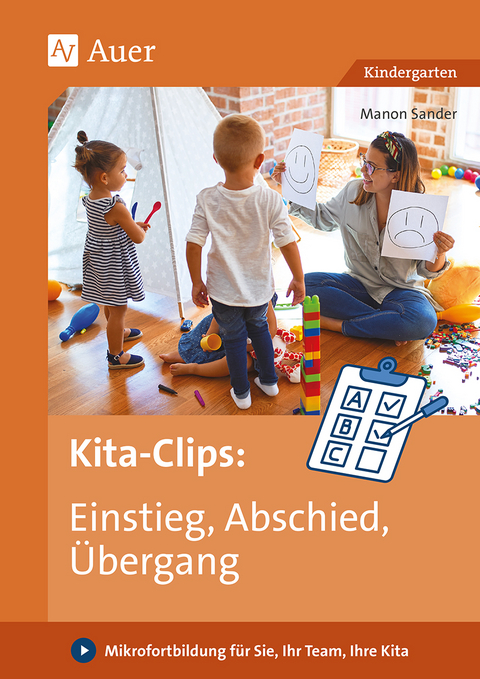 Kita-Clips: Einstieg, Abschied, &Uuml;bergang - Manon Sander