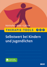 Therapie-Tools Selbstwert bei Kindern und Jugendlichen - Anna Felnhofer, Claudia Klier, St&eacute;phanie Galliez