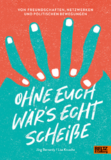 Ohne euch w&auml;r's echt schei&szlig;e - J&ouml;rg Bernardy, Lisa Krusche