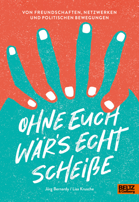 Ohne euch w&auml;r's echt schei&szlig;e - J&ouml;rg Bernardy, Lisa Krusche