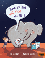 Mein Elefant will nicht ins Bett - Susanne G&ouml;hlich