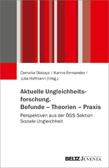 Aktuelle Ungleichheitsforschung. Befunde &ndash; Theorien &ndash; Praxis - 