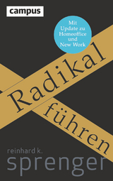 Radikal f&uuml;hren - Reinhard K. Sprenger