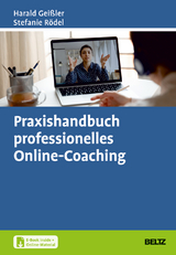 Praxishandbuch professionelles Online-Coaching - Harald Gei&szlig;ler, Stefanie R&ouml;del