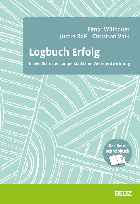 Logbuch Erfolg - Justin Ro&szlig;, Christian Volk, Elmar Willnauer
