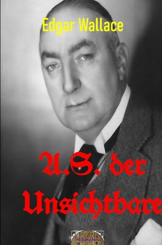 Illustrierte Edgar-Wallace-Reihe / A.S. der Unsichtbare