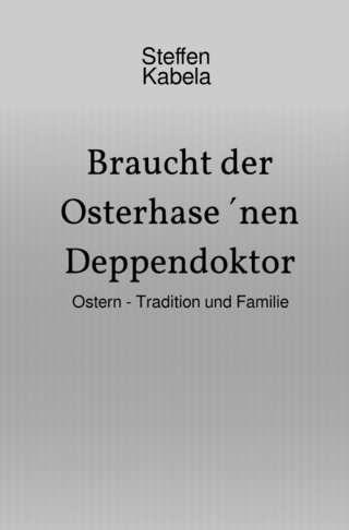 Braucht der Osterhase ´nen Deppendoktor