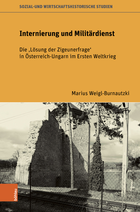 Internierung und Milit&auml;rdienst - Marius Weigl-Burnautzki