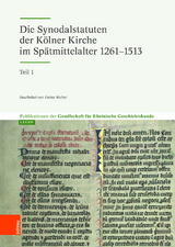 Die Synodalstatuten der K&ouml;lner Kirche im Sp&auml;tmittelalter 1261-1513