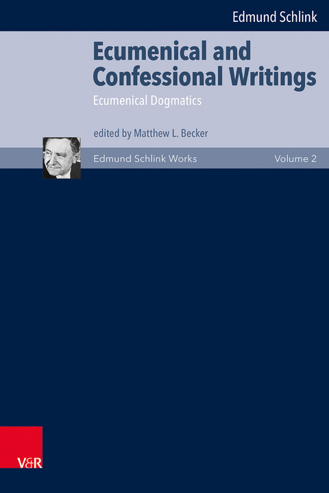 Ecumenical and Confessional Writings - Edmund Schlink