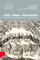 Politik &ndash; Religion &ndash; Kommunikation - 