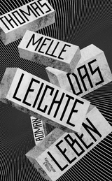Das leichte Leben - Thomas Melle