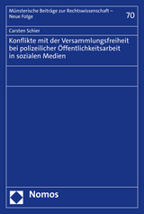 Konflikte mit der Versammlungsfreiheit bei polizeilicher &Ouml;ffentlichkeitsarbeit in sozialen Medien - Carsten Schier