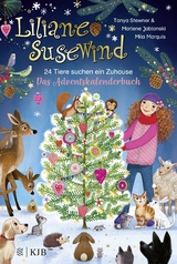 Liliane Susewind &ndash; 24 Tiere suchen ein Zuhause. Das Adventskalenderbuch - Tanya Stewner, Marlene Jablonski