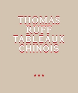 Thomas Ruff. TABLEAUX CHINOIS - 