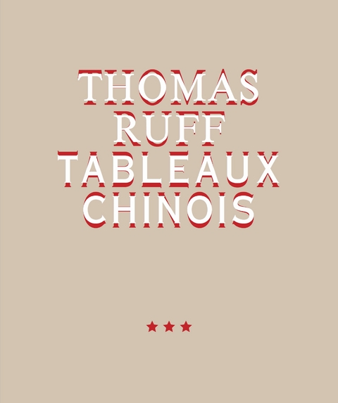Thomas Ruff. TABLEAUX CHINOIS - 