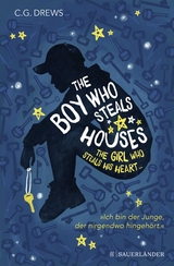 The Boy Who Steals Houses: The Girl Who Steals His Heart - Cg Drews