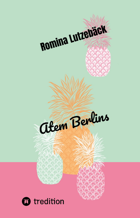 Atem Berlins - Romina Lutzeb&auml;ck