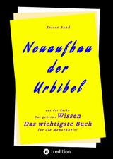 1. Band von Neuaufbau der Urbibel - . Herausgeber, Johannes Greber