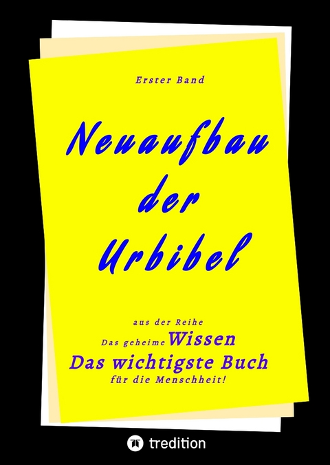 1. Band von Neuaufbau der Urbibel - . Herausgeber, Johannes Greber