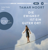 Die Ewigkeit ist ein guter Ort - Tamar Noort