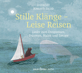 Stille Kl&auml;nge - Leise Reisen - Doroth&eacute;e Kreusch-Jacob